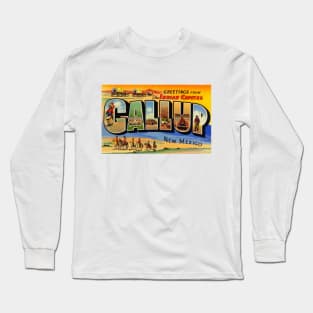 Greetings from Gallup, New Mexico - Vintage Large Letter Postcard Long Sleeve T-Shirt